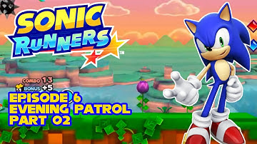 Sonic Runners (Android/iOS) - Episode 6: Evening Patrol Part 02