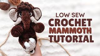 LOW SEW Crochet Mammoth Step-by-Step Tutorial! 🦣