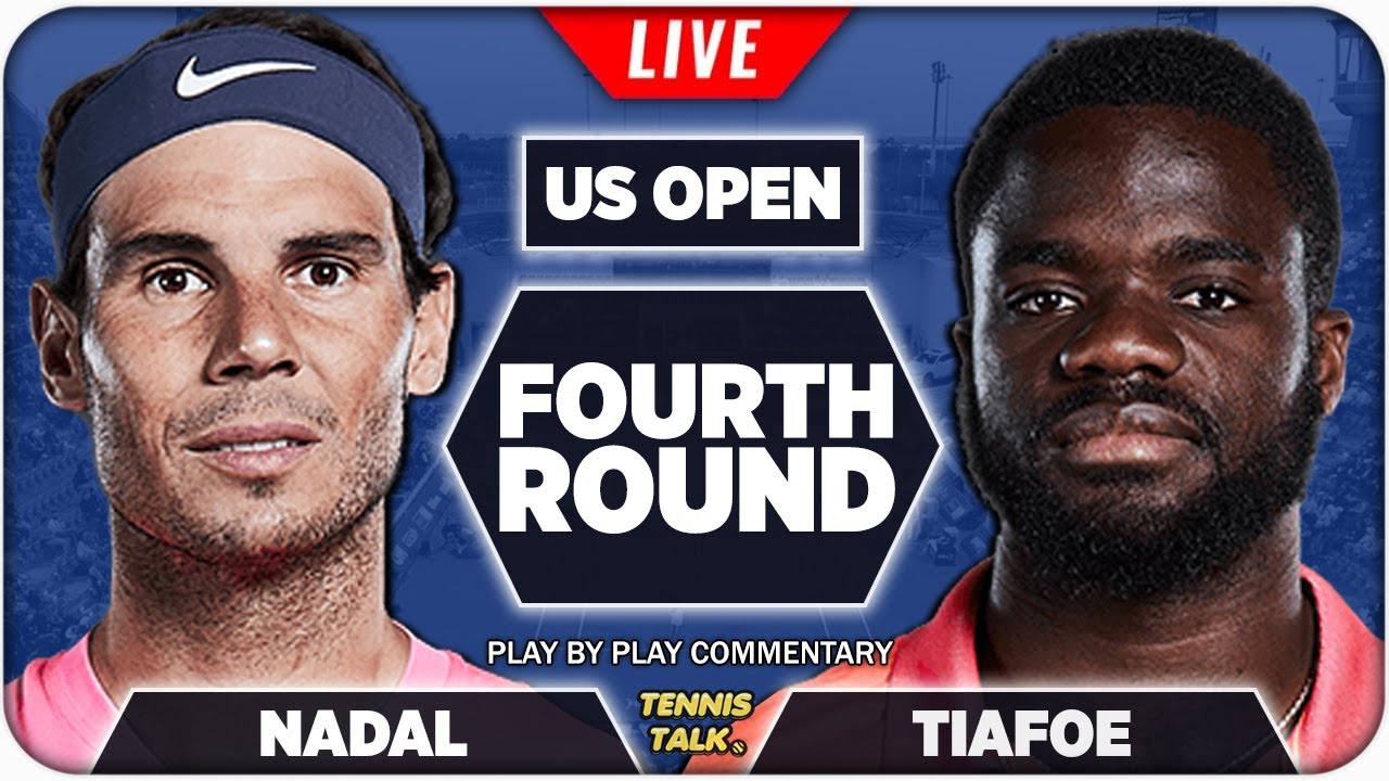 NADAL vs TIAFOE US Open 2022 Live Tennis Play-by-Play
