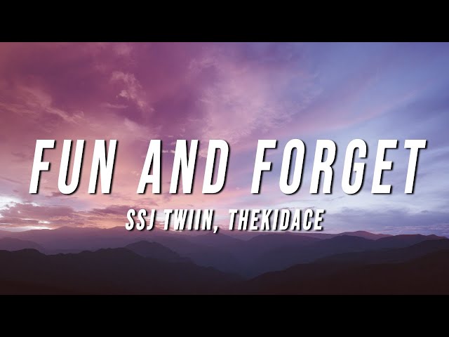 SSJ Twiin u0026 thekidACE - Fun and Forget (Lyrics) class=