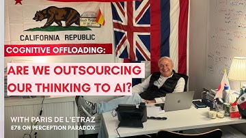 E78: Cognitive Offloading: Why Critical Thinking Still Wins in the Age of AI with Paris de l