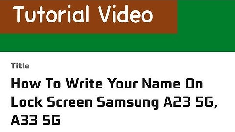 How To Write Your Name On Lock Screen Samsung A23 5G, A33 5G