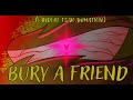 Bury a friend animation