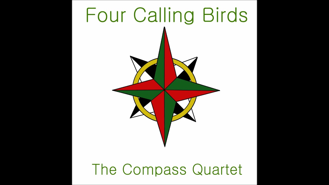 O Holy Night- The Compass Quartet (Four Calling Birds)