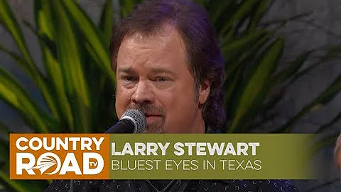 Larry Stewart sings "Bluest Eyes in Texas"