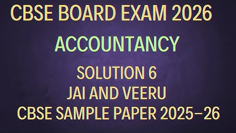 Solution 6 of cbse sample paper 2025-26 | Class 12 Accountancy ‎⁨@sethsaccountancytricks⁩  