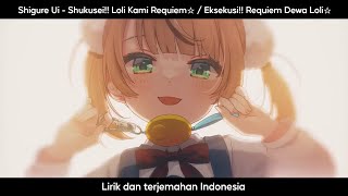 Shigure Ui - Shukusei!! Loli Kami Requiem☆ (Terjemahan Indonesia)