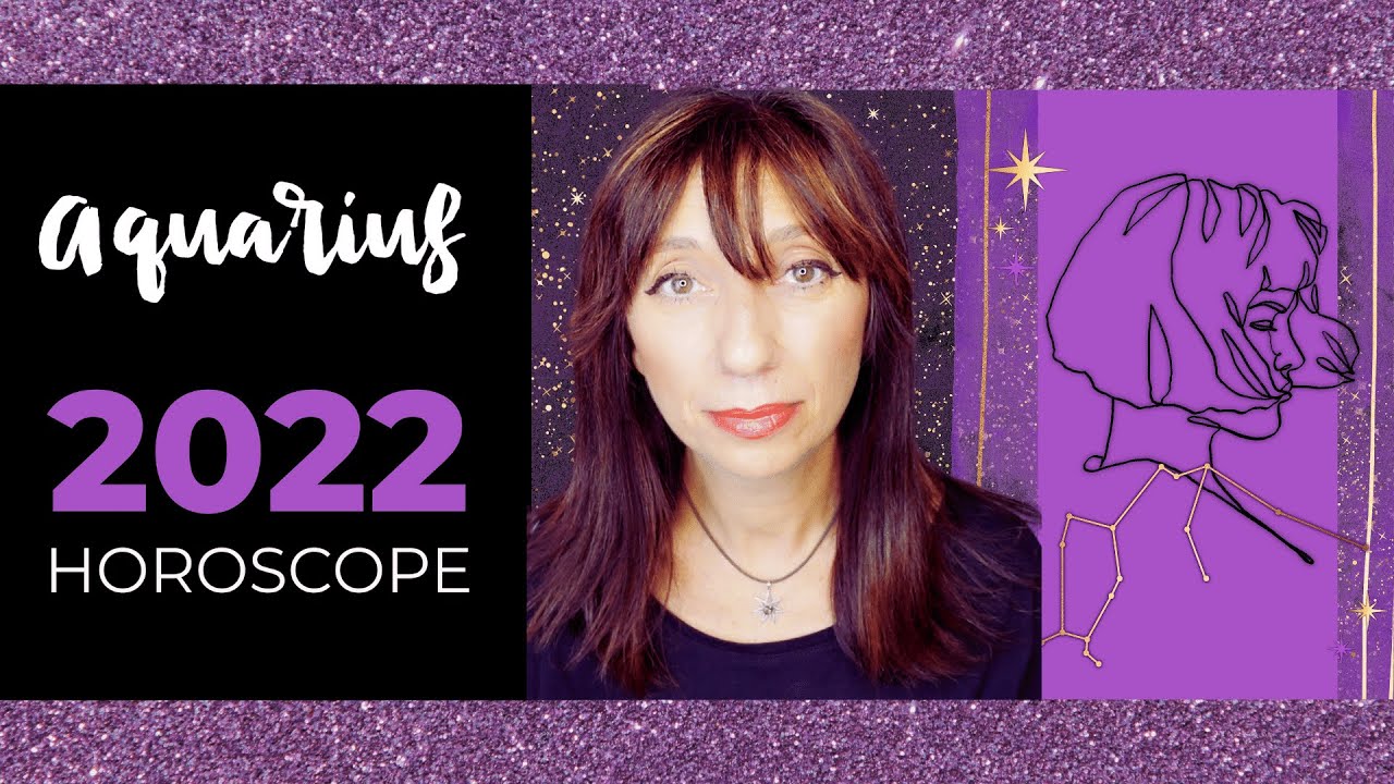 Aquarius 2022 Horoscope by Darkstar Astrology YouTube