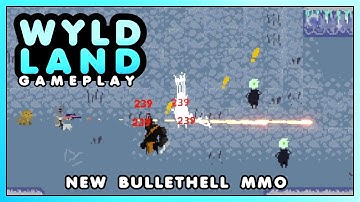 The New 2D Bullethell MMO  - Wyld Land
