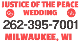 Justice of the Peace Wedding Waukesha WI | 262-395-7001 | 53186 | 53072