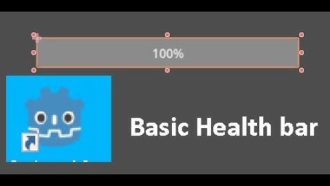 How to create basic Health bar in Godot (just Health bar)