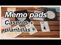 MEMO PADS CASEROS+ plantillas /sof_art_notes