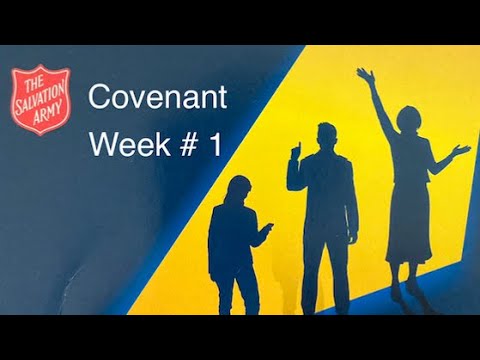 “What Makes The Salvation Army Different?” — Week 1: Covenant. (Capt Matt Kean)
