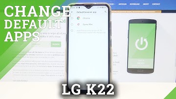 How to Change Default Browser on LG K22 – Set a New Default Browser