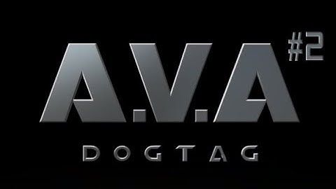 [AVA DogTag] Alpha testing Highlights Day 2