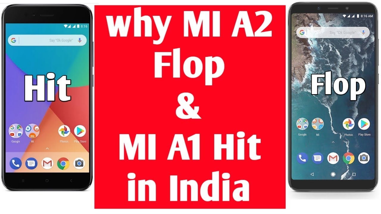 Why MI A2 Flop and MI A1 Super Hit in india some reason mi a1 flash file