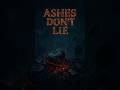 ASHES DON'T LIE ✨