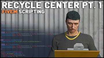 FiveM Scripting - Making A Recycling Job Pt. 1