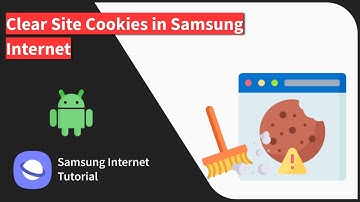 How to Clear Cookies in Samsung Internet