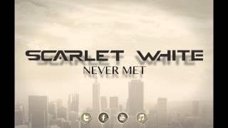 Watch Scarlet White Never Met video