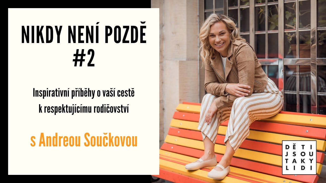 Nikdy není pozdě #2 - s Andreou Součkovou