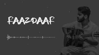Raazdaar | Divyaansh Mehta |