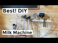 Best DIY Milk Machine For your Homestead or Dairy Farm!