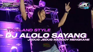 DJ YANG ALOLO SAYANG - JEDAG JEDUG THAILAND STYLE