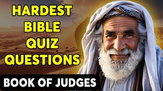 BOOK OF JUDGES QUIZ - 25 BIBLE QUESTIONS TO TEST YOUR BIBLE KNOWLEDGE | The Bible Quiz