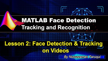 Face Detection and Tracking in Videos using MATLAB
