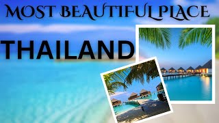 THAILAND'S  MOST CAPTIVATING PLACES -  Travel and related informative Videos