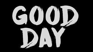 Download Lagu DNCE - Good day lyrics MP3