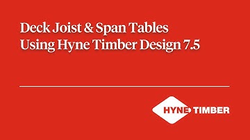 Deck Joists & Span Tables Using Hyne Timber Design 7.5