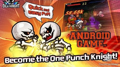 IDLE DEATH KNIGHT ANDROID GAMEPLAY ( ULTRA HD GAMEPLAY)