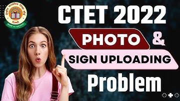 CTET Application Form Photo Sign Problem Solve सीटेट फार्म फोटो साइन प्राब्लम No mistake now