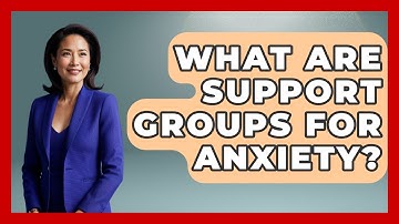 What Are Support Groups For Anxiety? - High School Toolkit