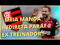 Meia do Flamengo elogia Dorival Jr e manda indireta para ex treinador. Últimas notícias do Flamengo.