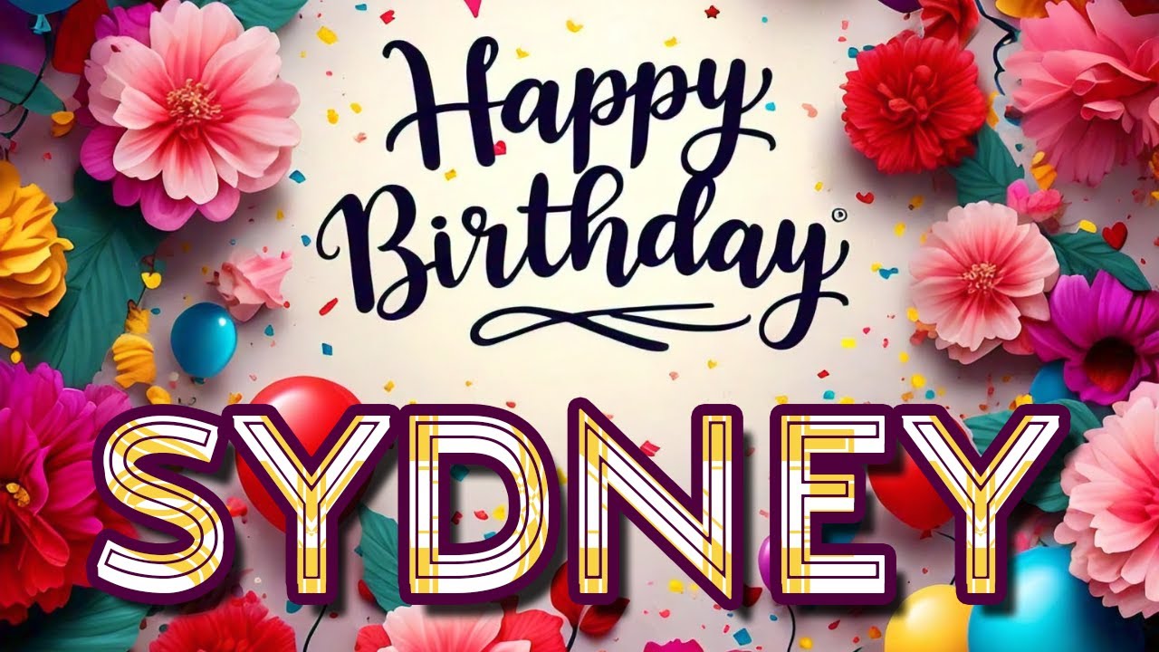 sydney-happy-birthday-to-you-sydney-s-birthday-song-youtube
