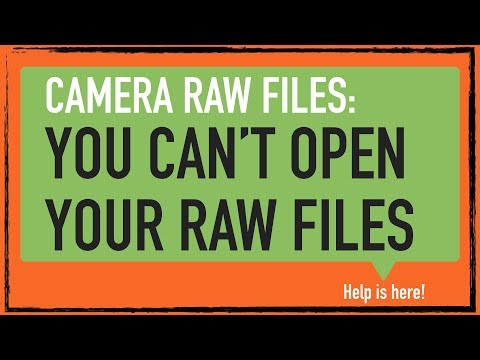 Your problem: You can&rsquo;t open your camera raw files. Here&rsquo;s how.