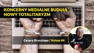 Koncerny medialne budują nowy totalitaryzm - Cezary Krysztopa | Votum #4