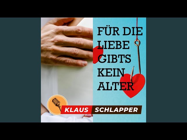 Klaus Schlapper - Für Die Liebe Gibt's Kein Alter