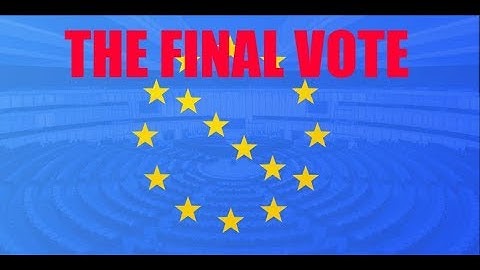 The Final #Article13 Vote | #SaveYourInternet