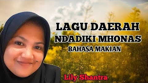LAGU MAKIAN "NDADIKI MHONAS" Lily Shantra