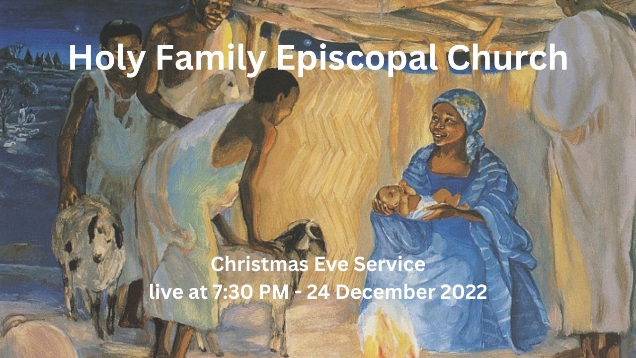 Holy Family Episcopal Church Christmas Eve Service YouTube