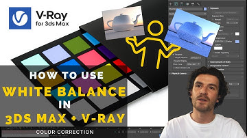 How To Use White Balance in 3ds Max and V-Ray | Color Correction Tutorial