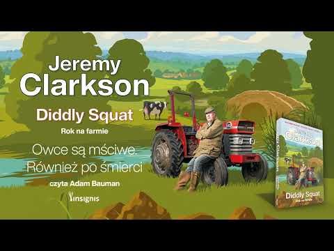 Jeremy Clarkson / Diddly Squat / Rozdział 3