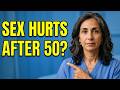 After Menopause: Why Sex Hurts (And How to Fix It)