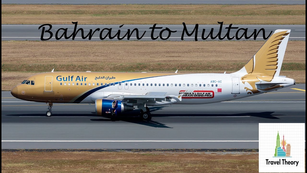 Traveling from Bahrain to Multan Pakistan on Gulfair