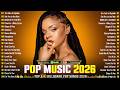 Rihanna, Taylor Swift, Adele, Bruno Mars, The Weeknd, Selena Gomez 🌟 Pop Music Playlist 2026
