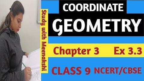 Class 9 / Maths / Chapter 3 / Coordinate Geometry / Exercise 3.3 /NCERT